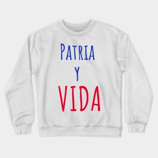 Patria Y Vida II Crewneck Sweatshirt